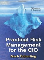 Practical Risk Management For The Cio