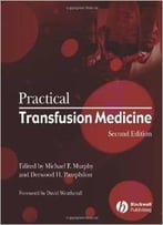 Practical Transfusion Medicine (Murphy, Practical Transfusion Medicine) By Michael F. Murphy