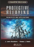 Protective Relaying: Principles And Applications (4th Edition)