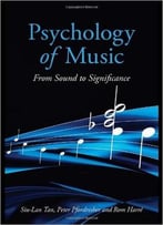 Psychology Of Music: From Sound To Significance