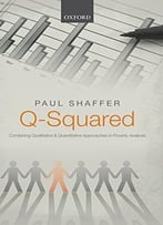 Q-Squared: Combining Qualitative And Quantitative Approaches In Poverty Analysis