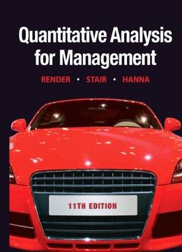 Quantitative Analysis For Management (11Th Edition)