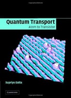Quantum Transport: Atom To Transistor