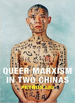 Queer Marxism In Two Chinas