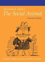 Readings About The Social Animal, 11th Edition