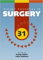 Recent Advances In Surgery, 31 Edition