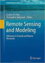 Remote Sensing And Modeling: Advances In Coastal And Marine Resources