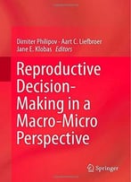 Reproductive Decision-Making In A Macro-Micro Perspective By Dimiter Philipov