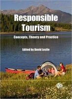 Responsible Tourism: Concepts, Theory And Practice