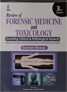 Review Of Forensic Medicine And Toxicology Including Clinical And Pathological Aspects, 3 Edition