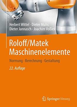 Roloff / Matek Maschinenelemente: Normung, Berechnung, Gestaltung, 22. Auflage