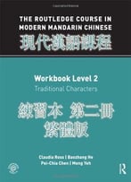 Routledge Course In Modern Mandarin Chinese Workbook Level 2