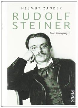 Rudolf Steiner: Die Biografie Gebundene