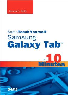 Sams Teach Yourself Samsung Galaxy Tab In 10 Minutes 1St Edition