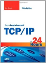 Sams Teach Yourself Tcp/Ip In 24 Hours 5th Edition