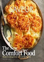 Saveur: The New Comfort Food – Home Cooking From Around The World
