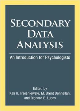 Secondary Data Analysis: An Introduction For Psychologists
