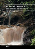 Sediment Transport – Flow Processes And Morphology By Faruk Bhuiyan