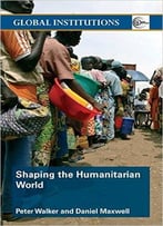Shaping The Humanitarian World