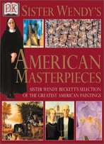 Sister Wendy’S American Masterpieces