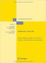 Sobolev Spaces: With Applications To Elliptic Partial Differential Equations