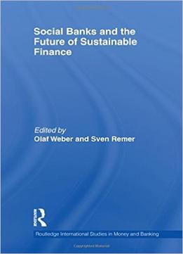 Social Banks And The Future Of Sustainable Finance