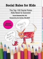 Social Rules For Kids-The Top 100 Social Rules Kids Need To Succeed