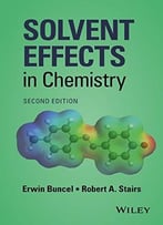 Solvent Effects In Chemistry, 2 Edition