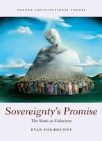 Sovereignty’S Promise: The State As Fiduciary