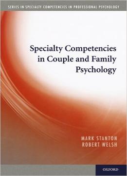 Specialty Competencies In Couple And Family Psychology