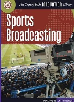 Sports Broadcasting (Innovation In Entertainment) By Michael Teitelbaum