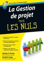 Stanley E. Portny, Sandrine Sage, La Gestion De Projet Pour Les Nuls