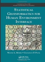 Statistical Geoinformatics For Human Environment Interface