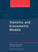 Statistics And Econometric Models: Volume 2 By Christian Gourieroux
