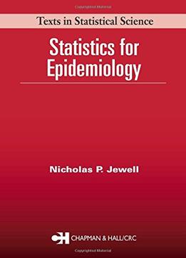 Statistics For Epidemiology By Nicholas P. Jewell