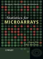 Statistics For Microarrays: Design, Analysis And Inference By John Mcclure