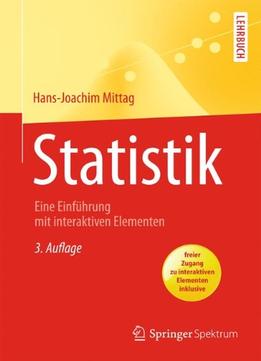 Statistik: Eine Einführung Mit Interaktiven Elementen, Auflage: 3