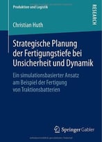 Strategische Planung Der Fertigungstiefe Bei Unsicherheit Und Dynamik