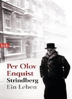 Strindberg: Ein Leben