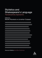Stylistics And Shakespeare’S Language: Transdisciplinary Approaches