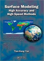 Surface Modeling: High Accuracy And High Speed Methods