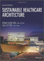 Sustainable Healthcare Architecture, 2 Edition