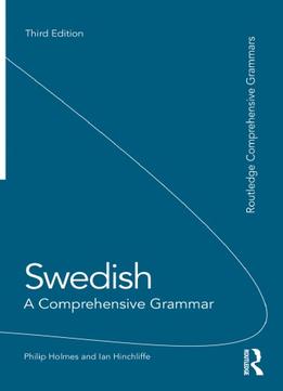 Swedish: A Comprehensive Grammar, 3 Edition