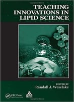 Teaching Innovations In Lipid Science