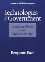 Technologies Of Government: Politics And Power In The Information Age