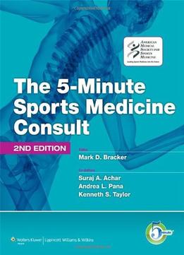 The 5-Minute Sports Medicine Consult (5-Minute Consult Series) By Mark D. Bracker