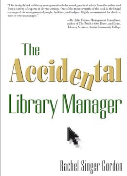 The Accidental Library Manager By Rachel Singer Gordon