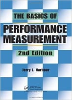 The Basics Of Performance Measurement, Second Edition