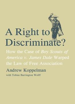 The Boy Scouts, Gay Rights, And Freedom Of Association