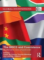 The Brics And Coexistence: An Alternative Vision Of World Order